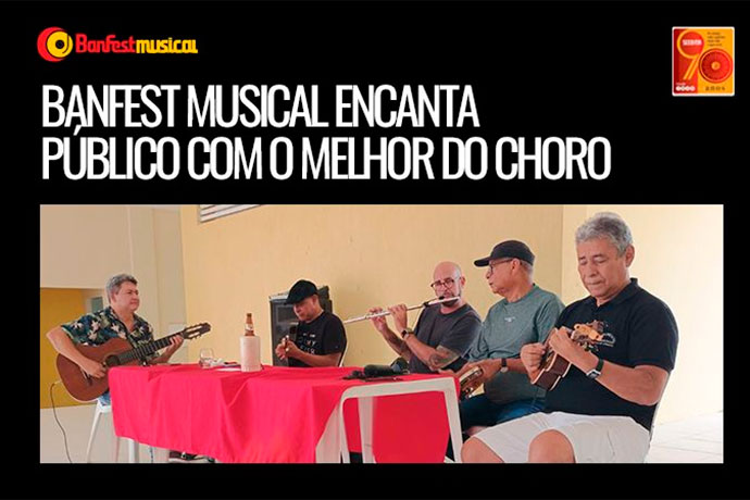 BanFest Musical encanta pblico com o melhor do Choro